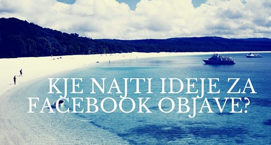 Kje najti ideje za FB objave?